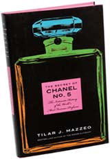 The Secret of Chanel No. 5: the Intimate History of the World's Most Famous Perfume